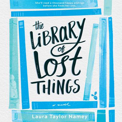 The Library of Lost Things Audiobook, by Laura Taylor Namey