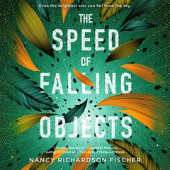 The Speed of Falling Objects Audiobook, by Nancy Richardson Fischer