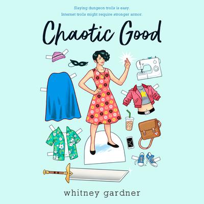 Chaotic Good Audiobook, by Whitney Gardner