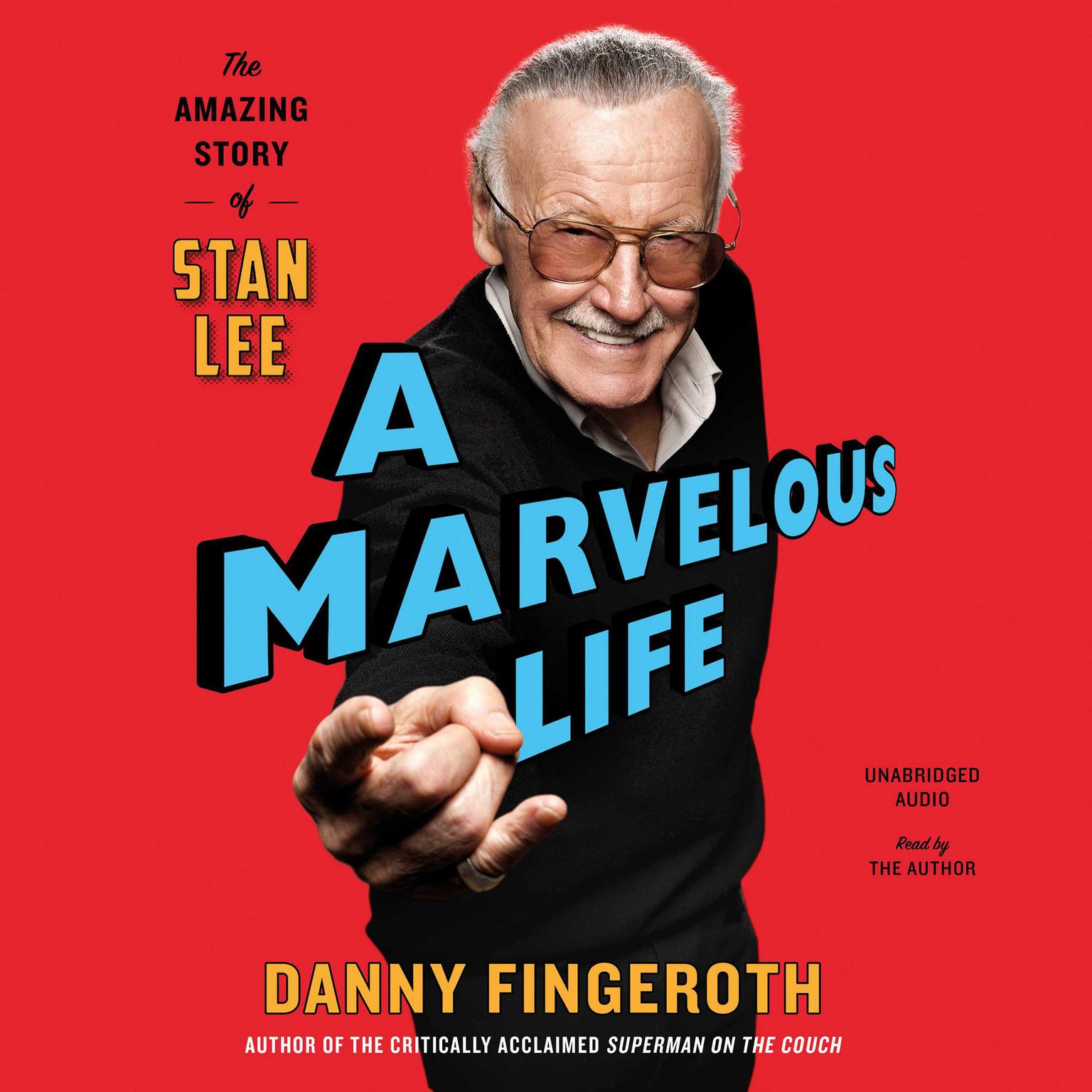 A Marvelous Life: The Amazing Story of Stan Lee Audiobook, by Danny Fingeroth