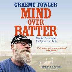 Mind Over Batter Audiobook, by Graeme Fowler