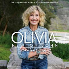 Dont Stop Believin Audiobook, by Olivia Newton-John