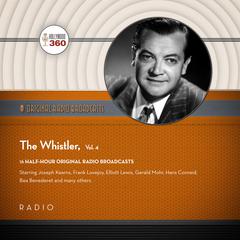 The Whistler, Vol. 4 Audiobook, by Black Eye Entertainment