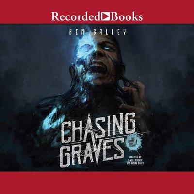 Chasing Graves Audiobook, by Ben Galley