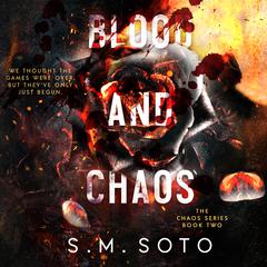 Blood and Chaos Audiobook, by S.M. Soto