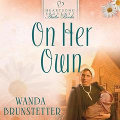 On Her Own Audiobook, by Wanda Brunstetter