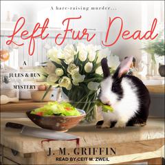 Left Fur Dead Audiobook, by J.M. Griffin