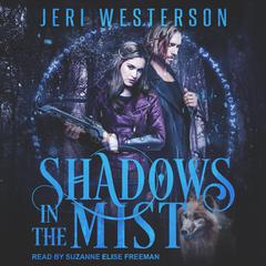 Shadows in the Mist: Booke Three in the Booke of the Hidden Series Audiobook, by 
