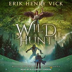 Wild Hunt Audiobook, by Erik Henry Vick