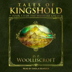 Tales of Kingshold Audiobook, by D.P. Woolliscroft