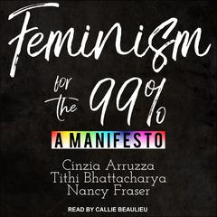 Feminism for the 99% Audiobook, by Cinzia Arruzza