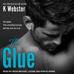 The Glue Audiobook, by K Webster