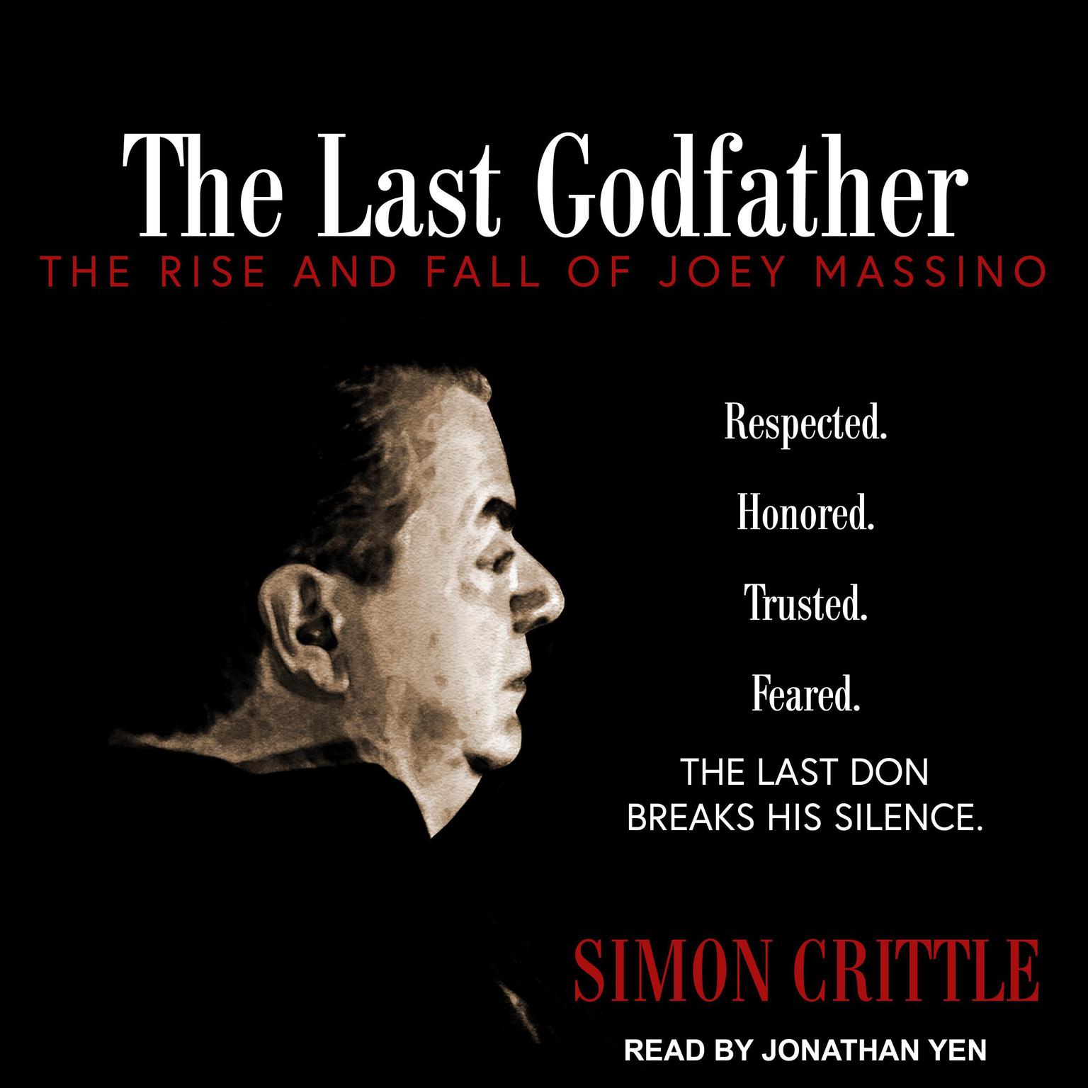 The Last Godfather: The Rise and Fall of Joey Massino Audiobook, by Simon Crittle