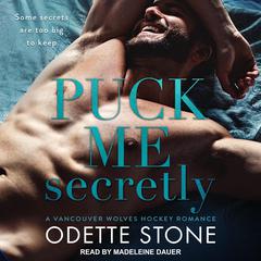 Puck Me Secretly Audiobook, by Odette Stone
