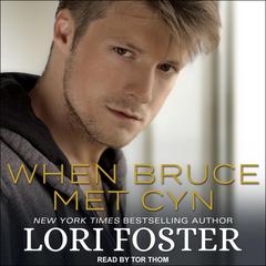 When Bruce Met Cyn Audiobook, by Lori Foster