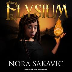 Elysium Audiobook, by Nora Sakavic