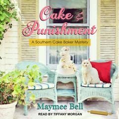 Cake and Punishment Audiobook, by Maymee Bell