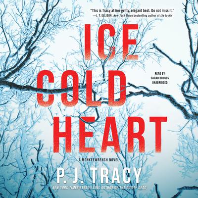 Ice Cold Heart: A Monkeewrench Novel Audiobook, by P. J. Tracy