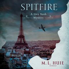 Spitfire: A Livy Nash Mystery Audiobook, by 