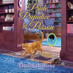 Pride, Prejudice, and Poison: A Jane Austen Society Mystery Audiobook, by Elizabeth Blake