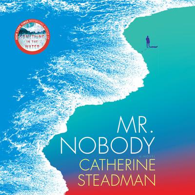 Mr. Nobody: A Novel Audiobook, by Catherine Steadman