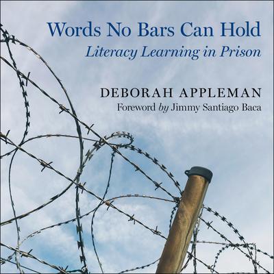 Words No Bars Can Hold: Literacy Learning in Prison Audiobook, by Deborah Appleman