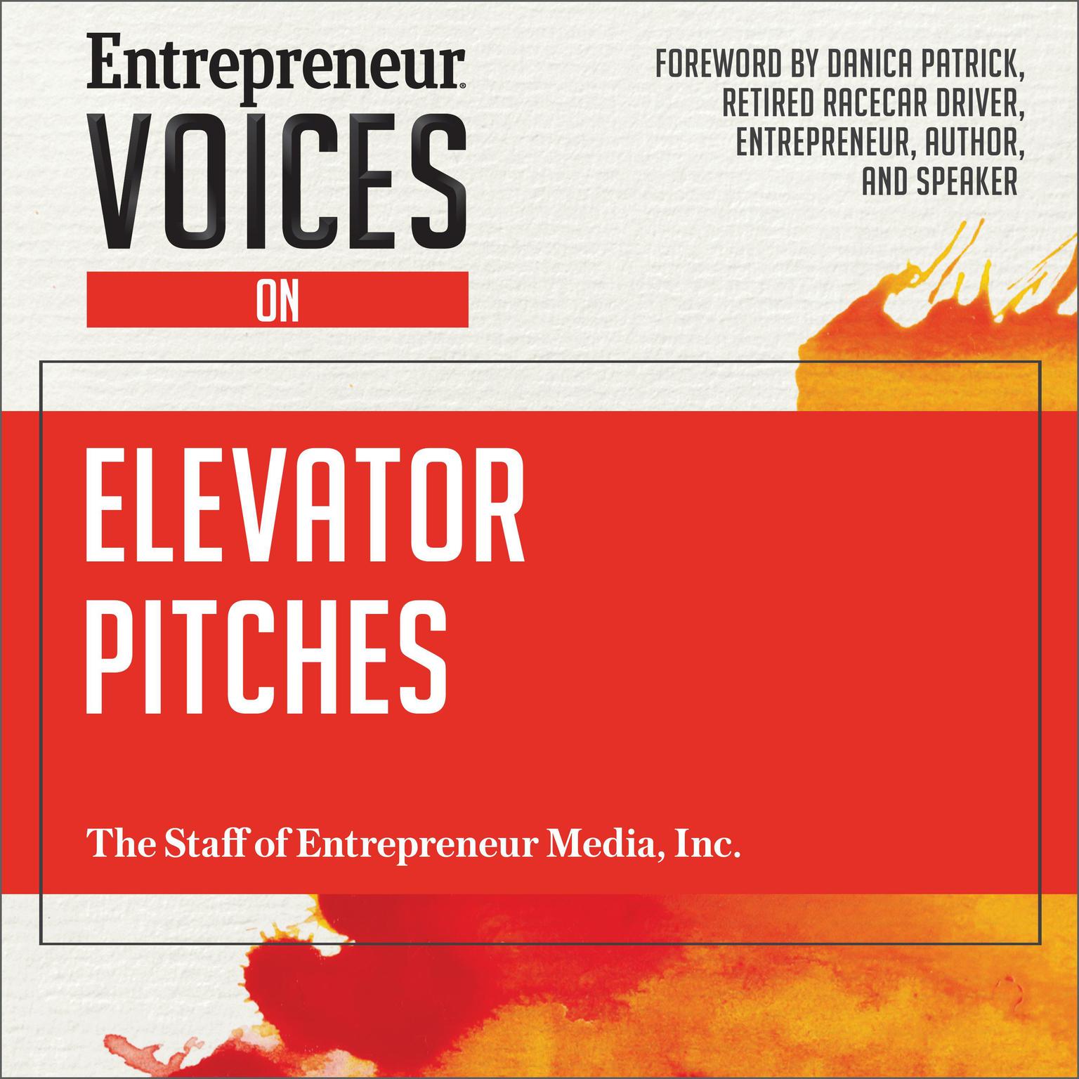 Entrepreneur Voices on Elevator Pitches Audiobook, by The Staff of Entrepreneur Media, Inc.