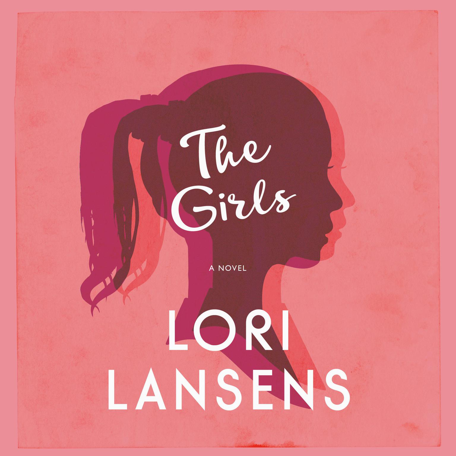 The Girls Audiobook, by Lori Lansens