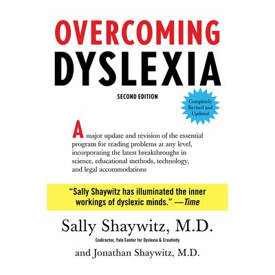 Overcoming Dyslexia: Second Edition, Completely Revised and Updated Audiobook, by Jonathan Shaywitz
