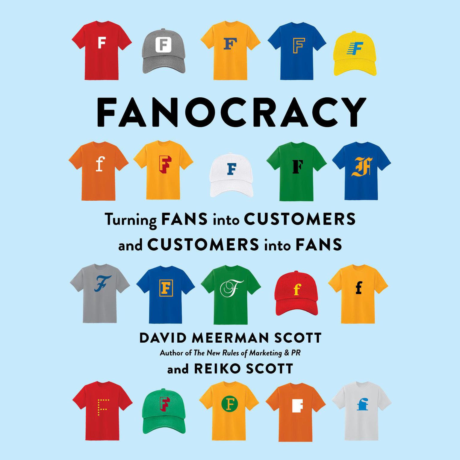 Fanocracy: Turning Fans into Customers and Customers into Fans Audiobook