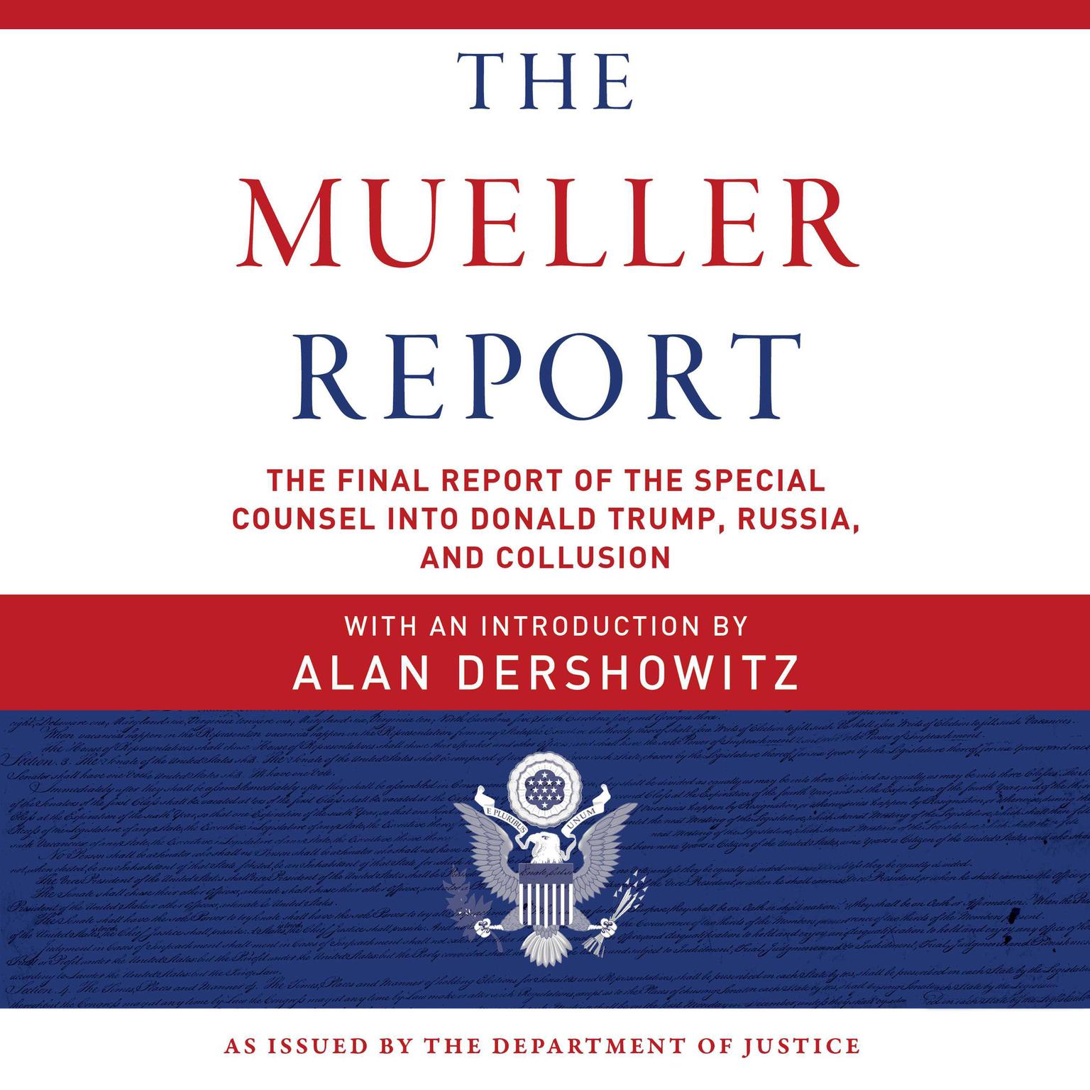 The Mueller Report: The Final Report of the Special Counsel into Donald Trump, Russia, and Collusion Audiobook, by Robert S. Mueller