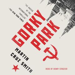 Gorky Park Audiobook, by Martin Cruz Smith