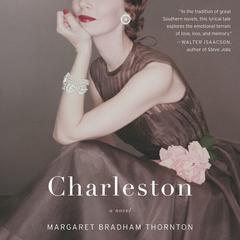 Charleston: A Novel Audiobook, by Margaret Bradham Thornton