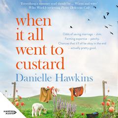 When It All Went to Custard Audiobook, by Danielle Hawkins