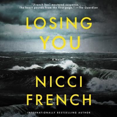 Losing You: A Novel Audiobook, by Nicci French