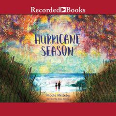 Hurricane Season Audiobook, by Nicole Melleby