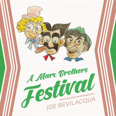 A Marx Brothers Festival Audiobook, by Joe Bevilacqua