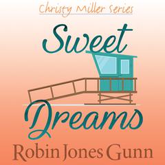 Sweet Dreams Audiobook, by Robin Jones Gunn