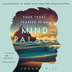 4 Years Trapped in My Mind Palace Audiobook, by Johan Twiss