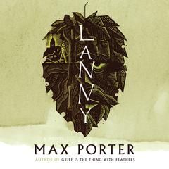 Lanny Audiobook, by Max Porter
