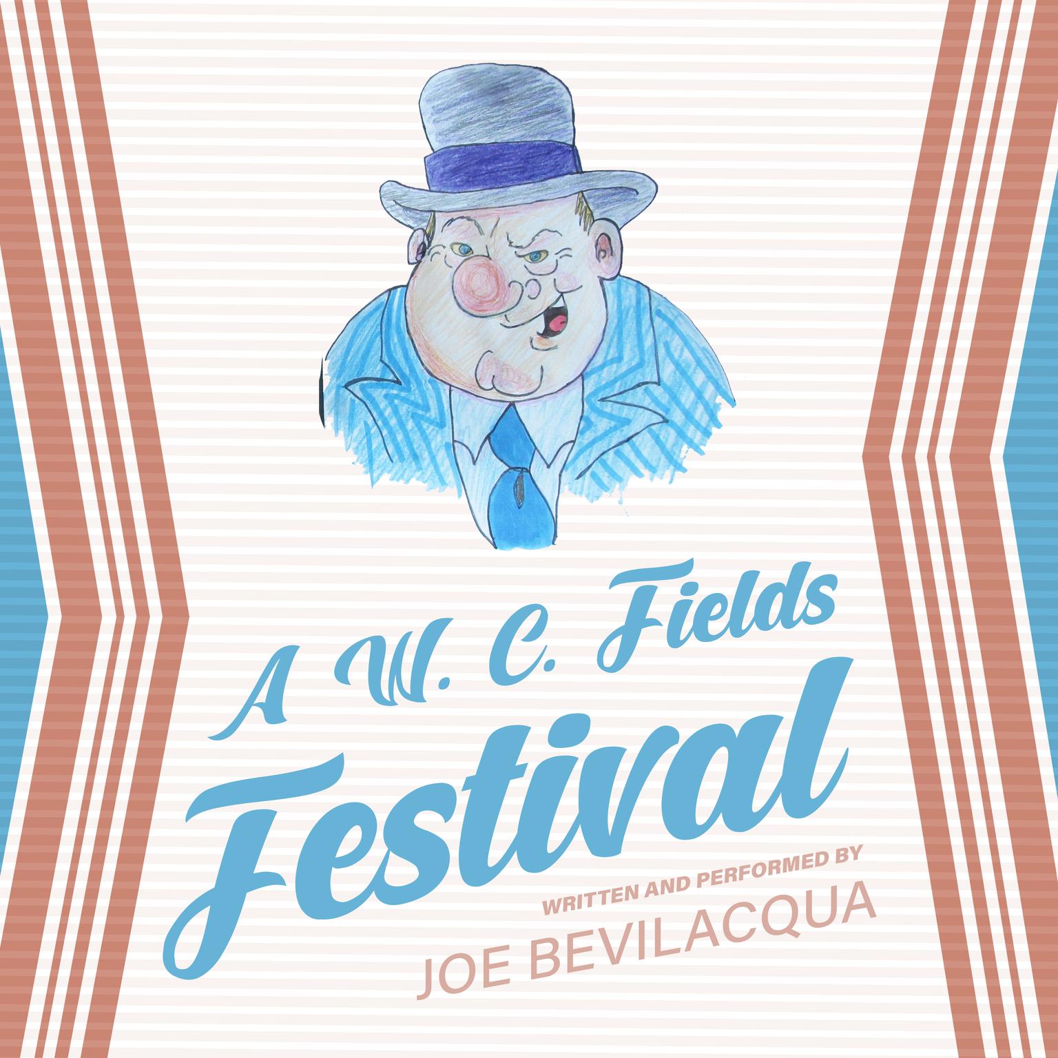 A W. C. Fields Festival Audiobook, by Joe Bevilacqua