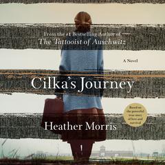 Cilka's Journey: A Novel Audiobook, by 