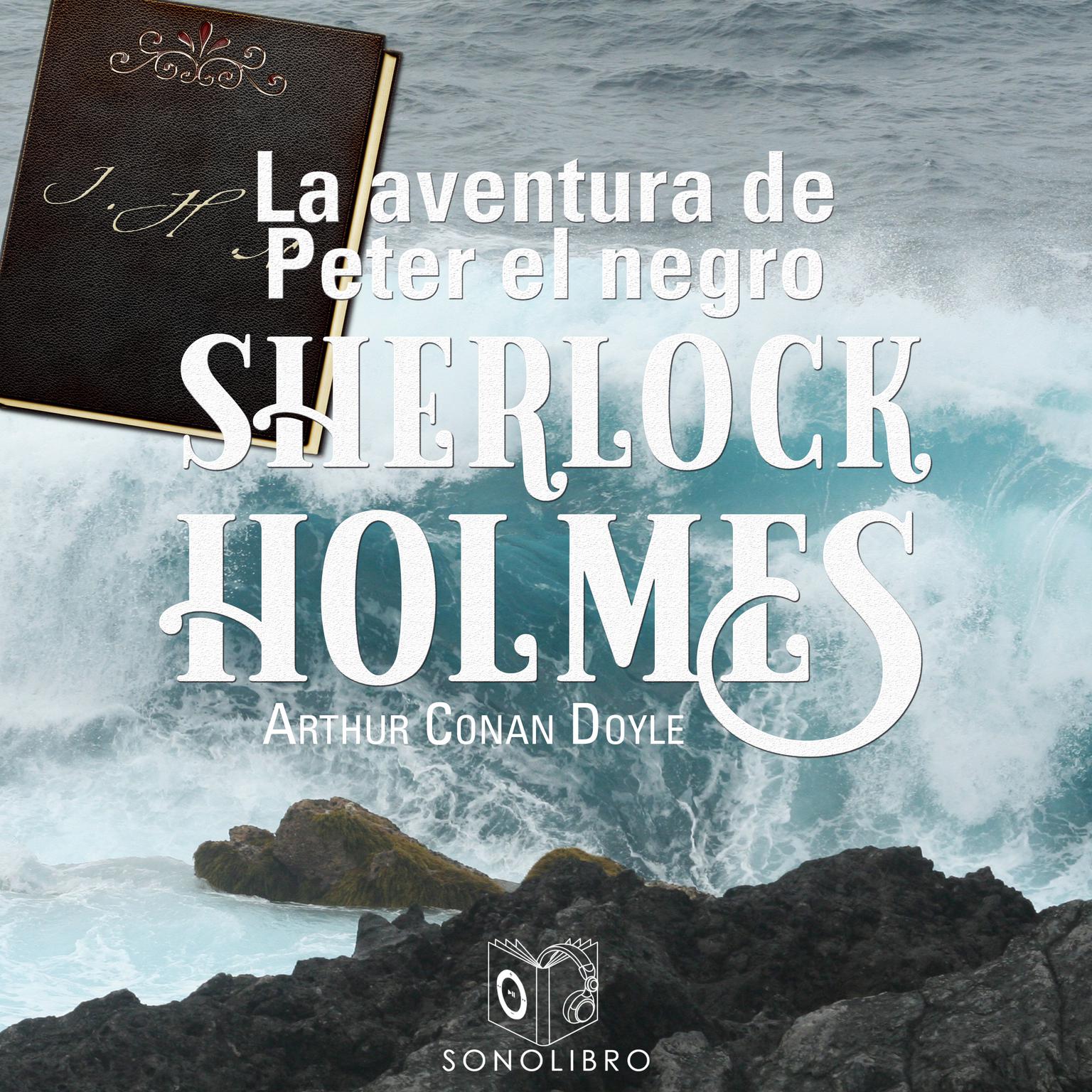 La aventura de Peter el negro Audiobook, by Arthur Conan Doyle