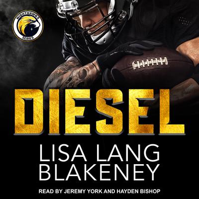 Diesel: A Sports Romance Audiobook, by Lisa Lang Blakeney