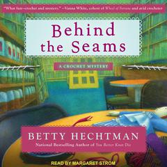 Behind the Seams Audiobook, by Betty Hechtman