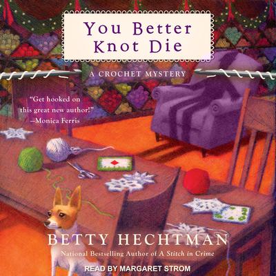 You Better Knot Die Audiobook, by Betty Hechtman