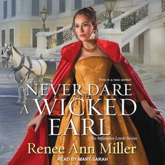 Never Dare a Wicked Earl Audiobook, by Renee Ann Miller