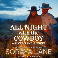 All Night with the Cowboy Audiobook, by Soraya Lane