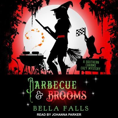 Barbecue & Brooms Audiobook, by Bella Falls