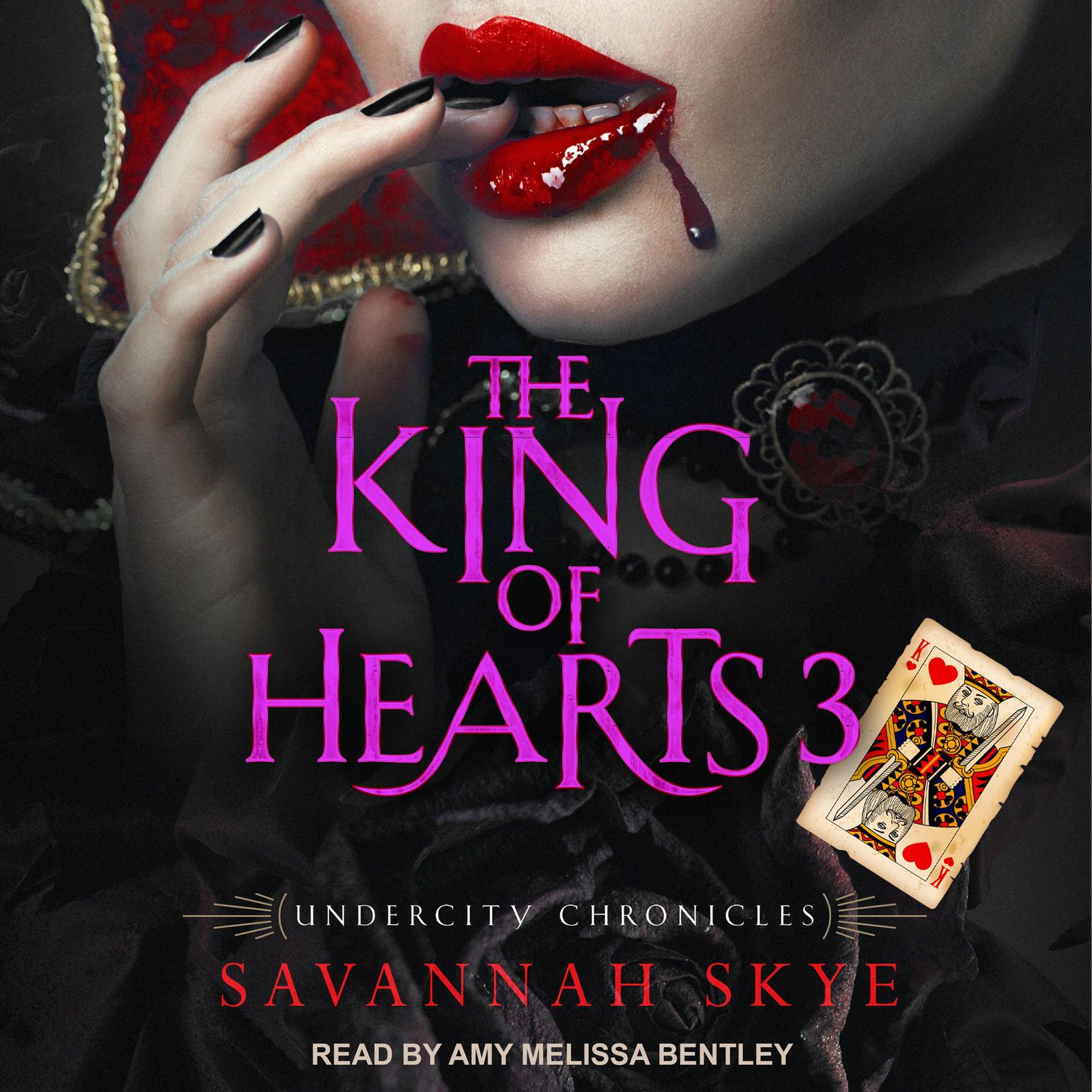 The King of Hearts 3 Audiobook, by Savannah Skye